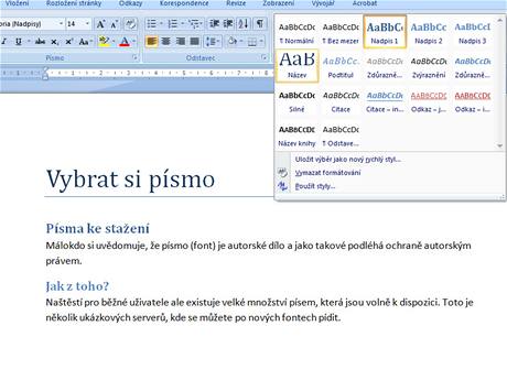Microsoft Word 2007 - k definici vzhledu používejte styly, nemusíte pak každý nadpis měnit jednotlivě Microsoft Word 2007 - k definici vzhledu používejte styly, nemusíte pak každý nadpis měnit jednotlivě