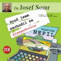 Obal audioknihy Františka Nepila Proč jsem nechodil na Alexandrovce