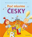 Proč mluvíme česky, kniha Daniely Krolupperové Proč mluvíme česky, kniha Daniely Krolupperové