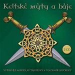 Keltské mýty a báje Keltské mýty a báje